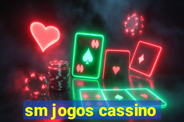 sm jogos cassino